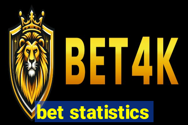 bet statistics